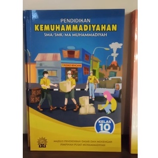 SD/SMP/SMA !!! Pendidikan Kemuhammadiyahan SD/SMP/SMA Muhammadiyah / Buku Kemuhammadiyahan-Kelas 10