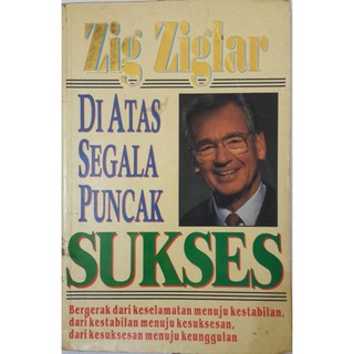 Menggapai Kesuksesan Melalui Kata Kata Motivasi Zig Ziglar