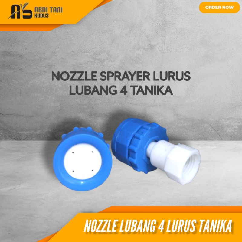 NOZZLE SPRAYER LUBANG 4 LURUS TANIKA / NOSEL SPRAYER  / SEPUYER LUBANG 4 LURUS TANIKA