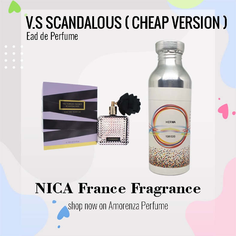 BIBIT PARFUM MURNI VICTORIA SECRET SCANDALLOUS (CHEAP VERSION) - CANDOLE NICA FRAGRANCE SEGEL PABRIK