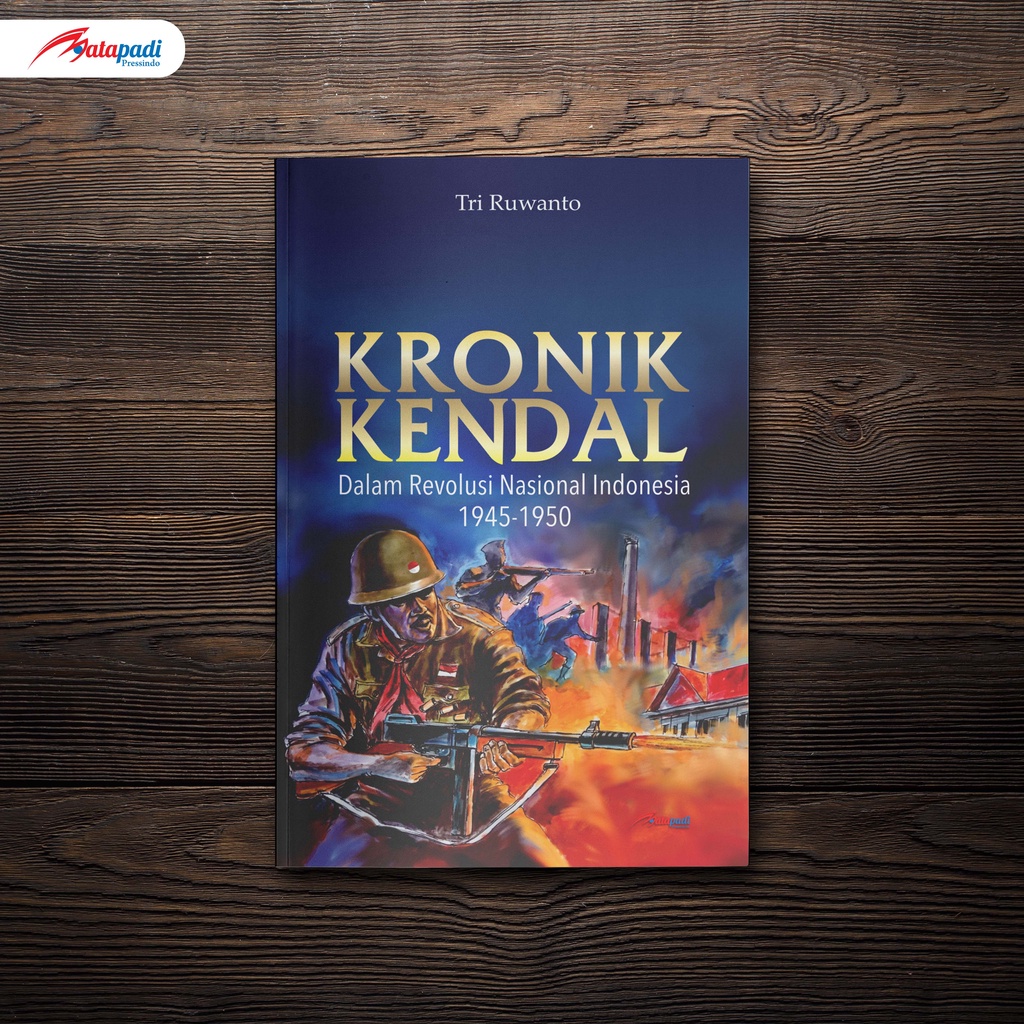 Buku Kronik Kendal : Dalam Revolusi Nasional Indonesia 1945-1950
