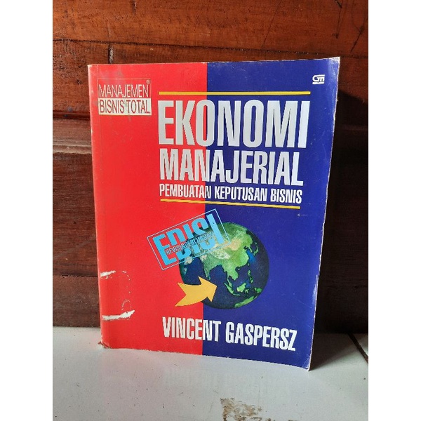 EKONOMI MANAJERIAL - PEMBUATAN KEPUTUSAN BISNIS OLEH VINCENT GASPERSZ
