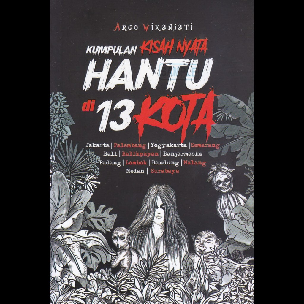 Jual Buku Ori Kumpulan Kisah Nyata Hantu Di 13 Kota Cerita Misteri Shopee Indonesia 