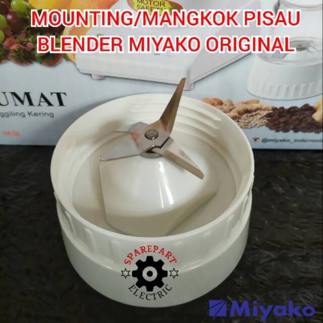 MANGKOK PISAU 4 MOUNTING JUS BLENDER MIYAKO ORIGINAL BL101 102 301 151 152 501