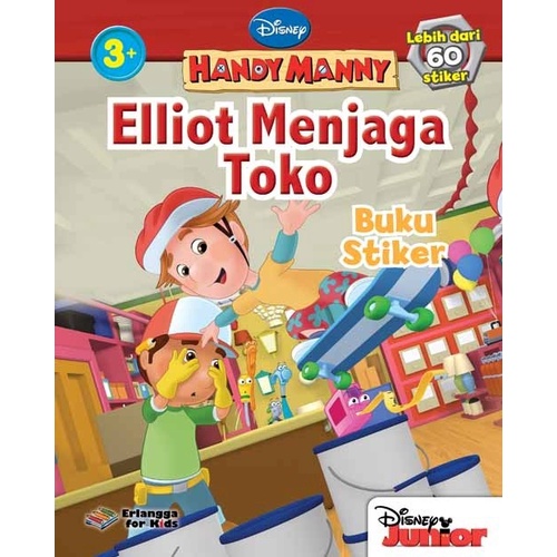 2008081670 FLAT BUKU HANDY MANNY: ELLIOT MENJAGA TOKO BONUS STIKER