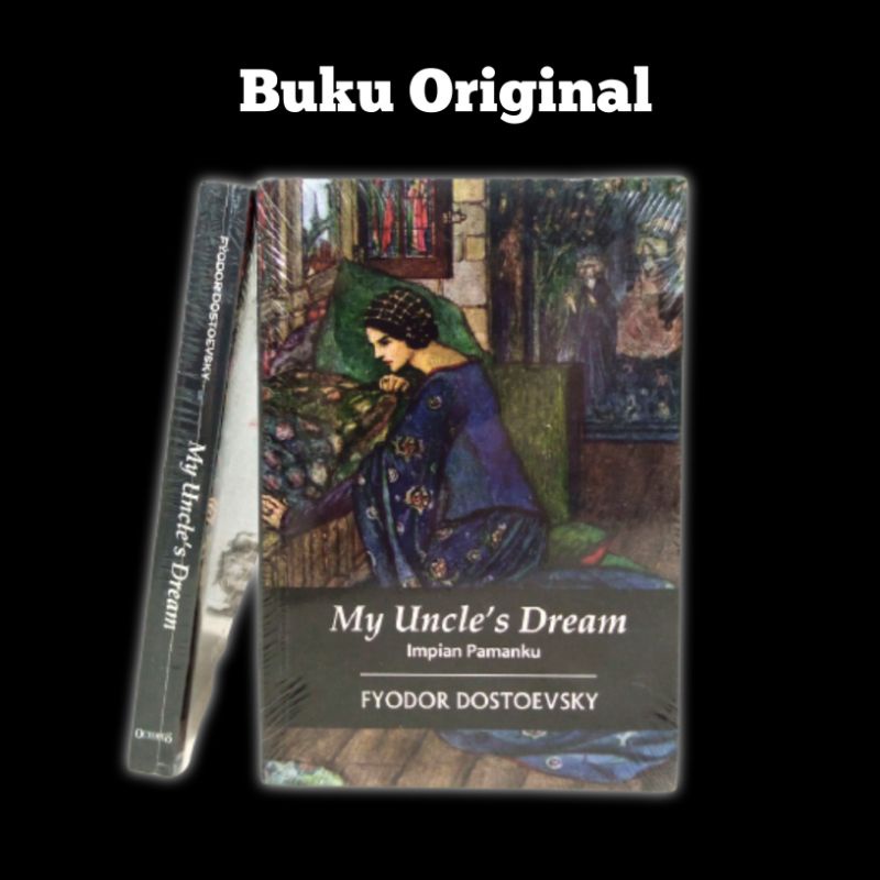 My Uncle's Dream: Impian Pamanku - Fyodor Dostoevsky