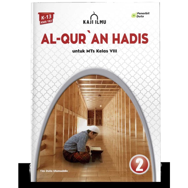 

Kaji Ilmu: Al-Quran Hadis MTs Kelas VIII