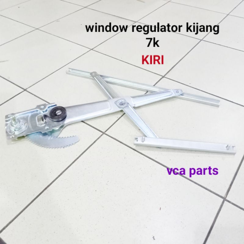 WINDOW REGULATOR KACA 7K /KIJANG KAPSUL SEBELAH KIRI (LH)