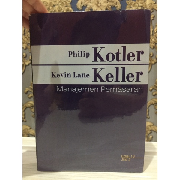 

Manajemen Pemasaran Philip Kotler edisi 13 jilid 2
