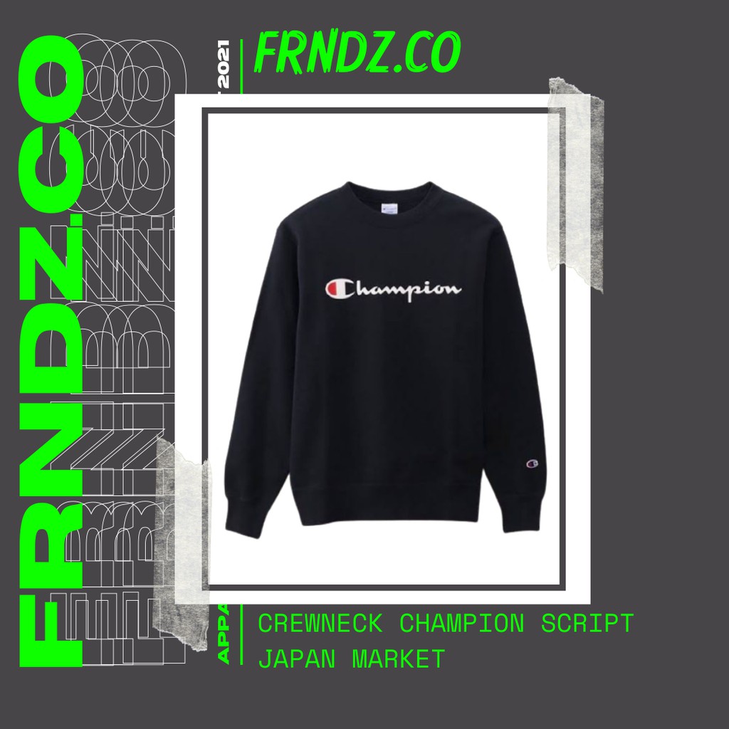 FRNDZ - CREWNECK CHAMPION JAPAN MARKET CHAMPION CREWNECK BASIC SCRIPT