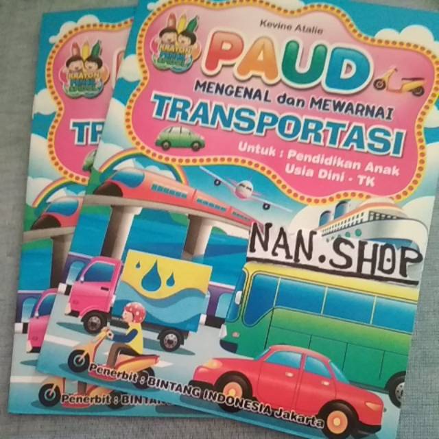 paud MENGENAL DAN MEWARNAI TRANSPORTASI UNTUK PAUD