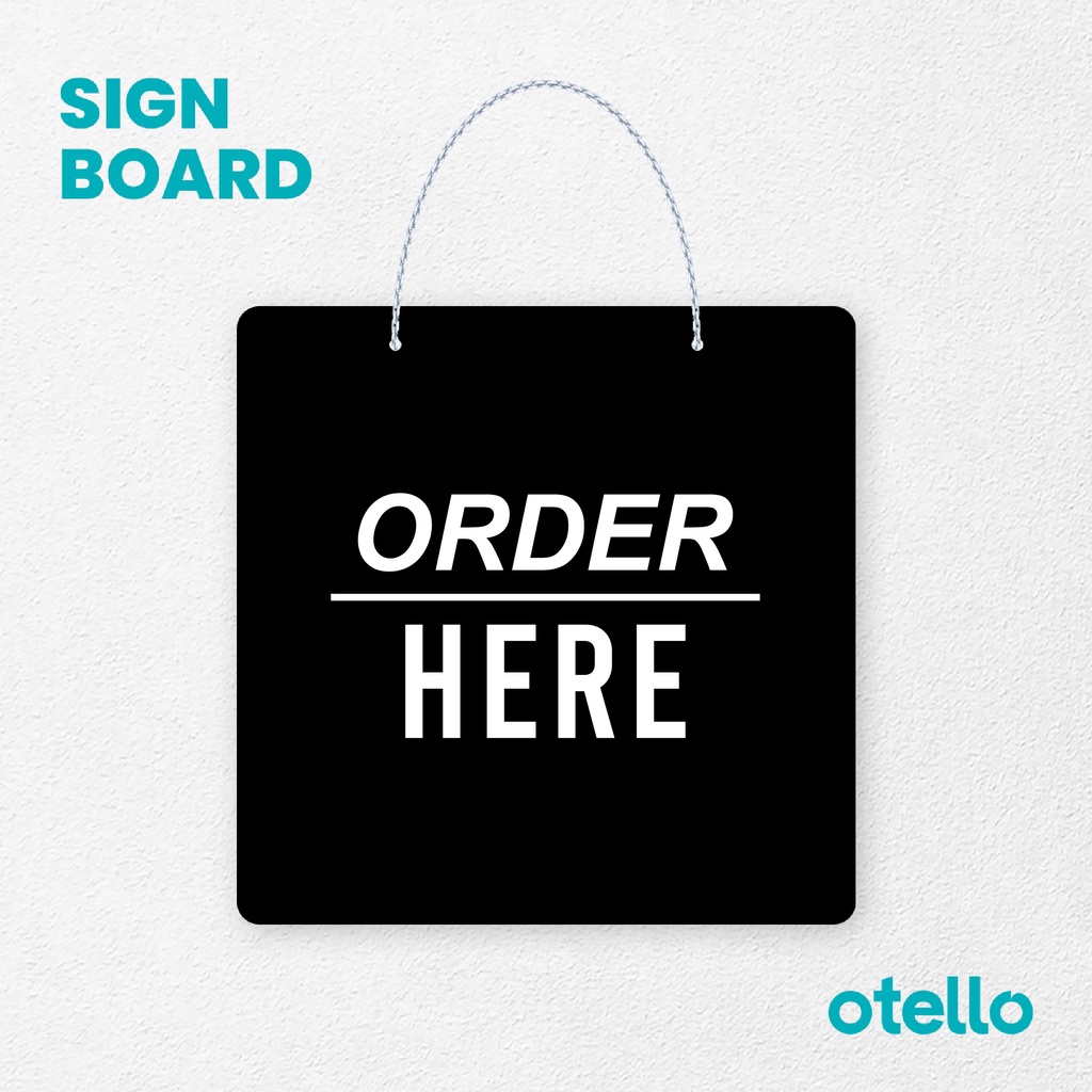 Otello Signage Order Here Tegak Signage Board Acrylic Papan Gantung Akrilik Rantai Petunjuk Toko Modern Minimalist Kafe Restoran Kantor Gedung Cafe