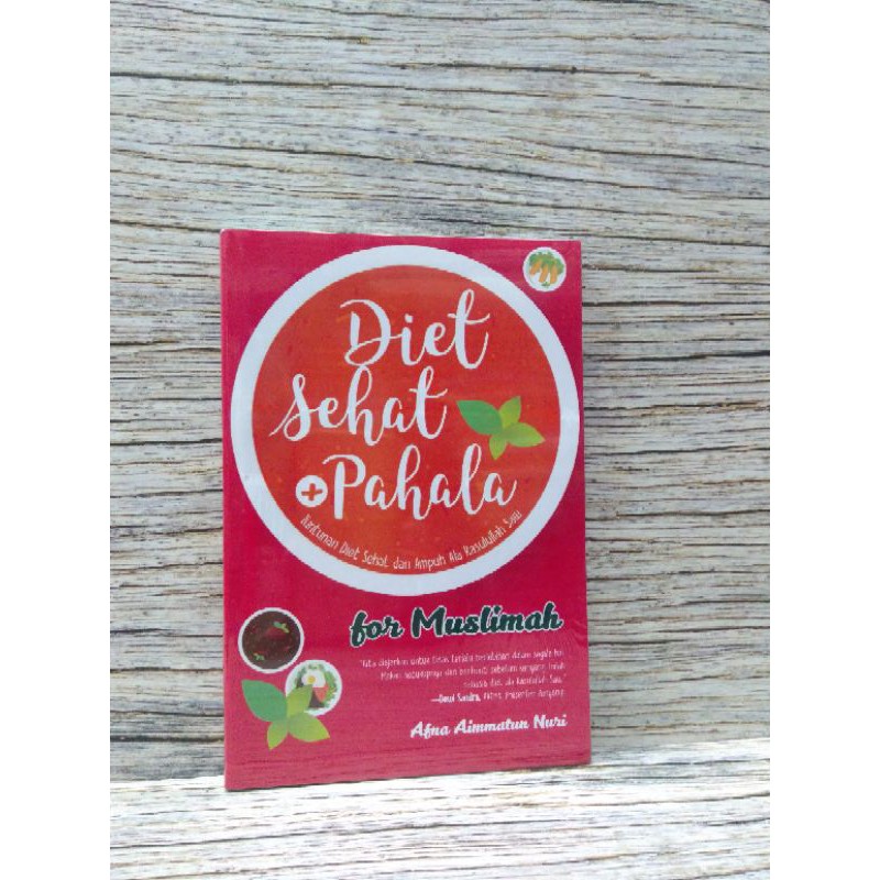 Diet Sehat Plus Pahala Tuntunan Diet Sehat dan Ampuh Ala Rasulullah