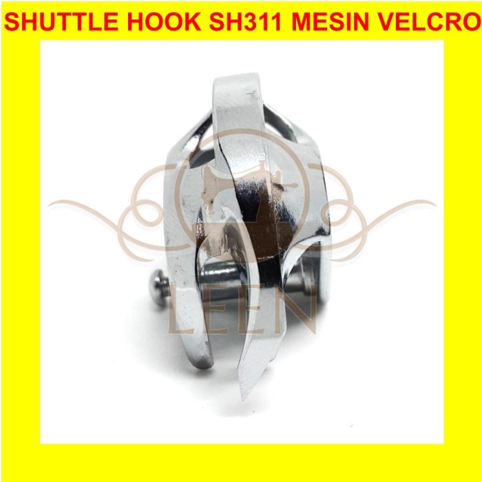 Sarangan Mesin Jahit Velcro SH311 Shuttle Hook Rumah Sekoci LEEN