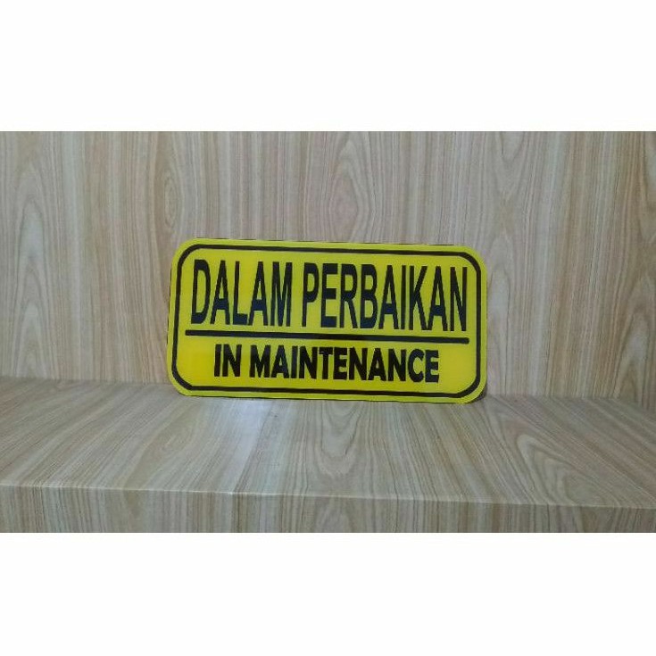 

sign board acrylic Dalam perbaikan/in maintenance