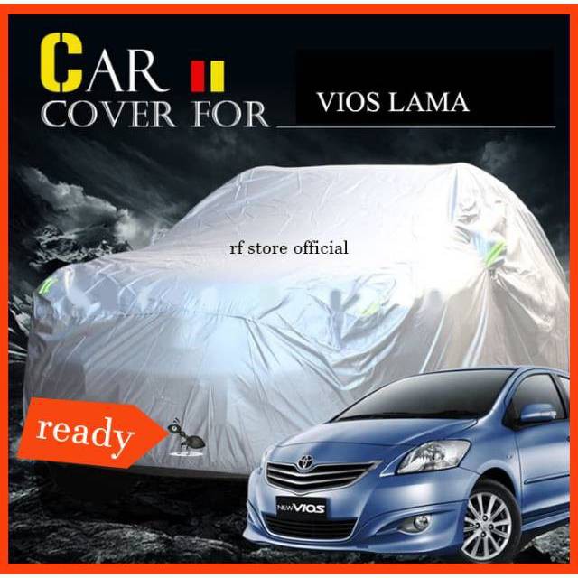 Body Cover / Sarung Mobil Toyota Vios Polyesther 100% Waterproof  sarung mobil murah