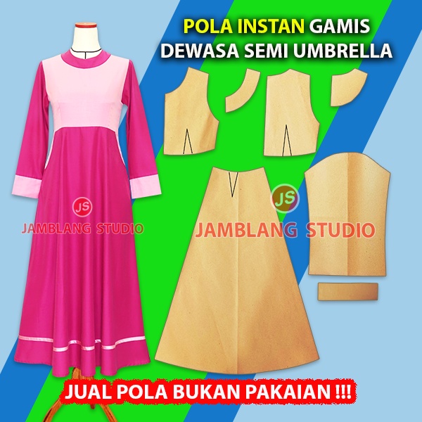 Pola Instan Gamis Wanita Dewasa Semi Umbrella [ Pola Baju Jamblang Studio ]