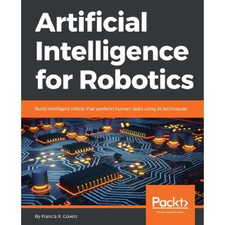 Jual Buku - Artificial Intelligence For Robotics-Francis X. Govers ...