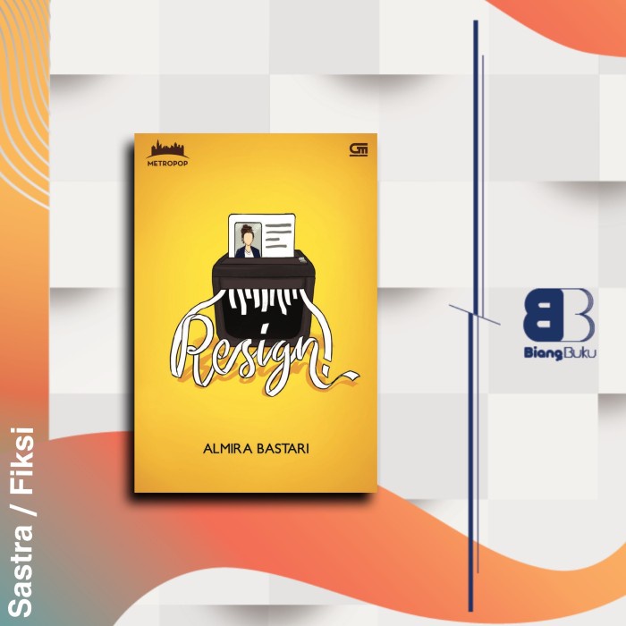 Buku Novel Metropop: Resign Almira Bastari Ori Gramedia Baru