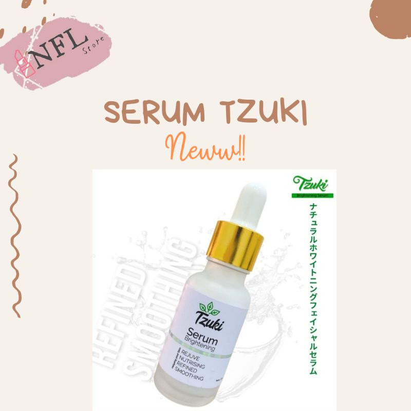 [BELI 1 DAPAT 1 SABUN TZUKI] TZUKI SERUM BRIGHTENING - SERUM TZUKI BRIGHTENING ORIGINAL BPOM
