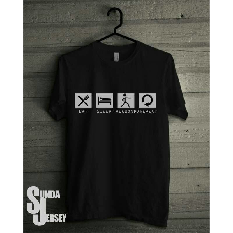 Kaos Tshirt Baju Combed 30S Distro Eat sleep Taekwondo Repeat HS-1551