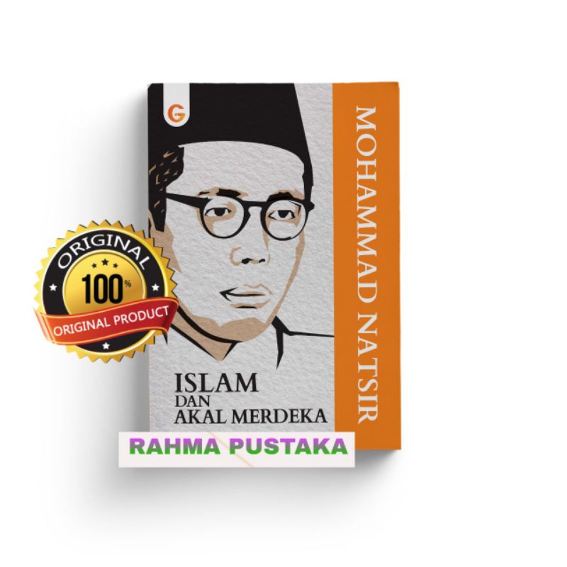 ISLAM DAN AKAL MERDEKA - MOHAMMAD NATSIR