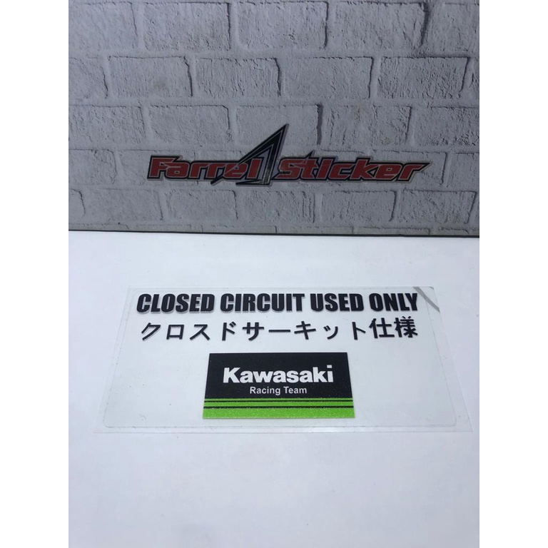 Stiker Sticker KAWASAKI transparan CLOSED CIRCUIT ONLY