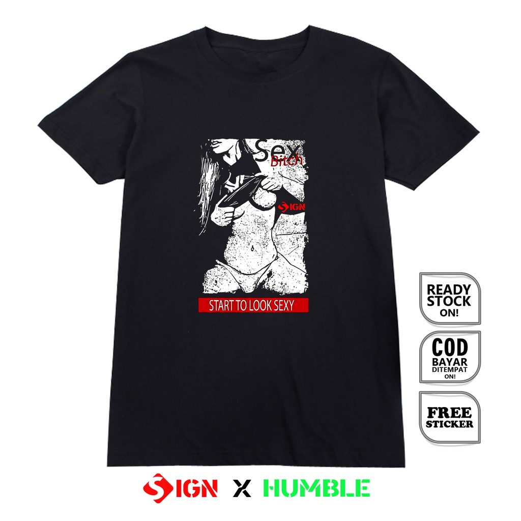 Kaos SEXY BITCH STAR TO LOOK SEXY ANIME KARTUN ART JEPANG CULTURE KAOS SEKSI SIGN CLOTH