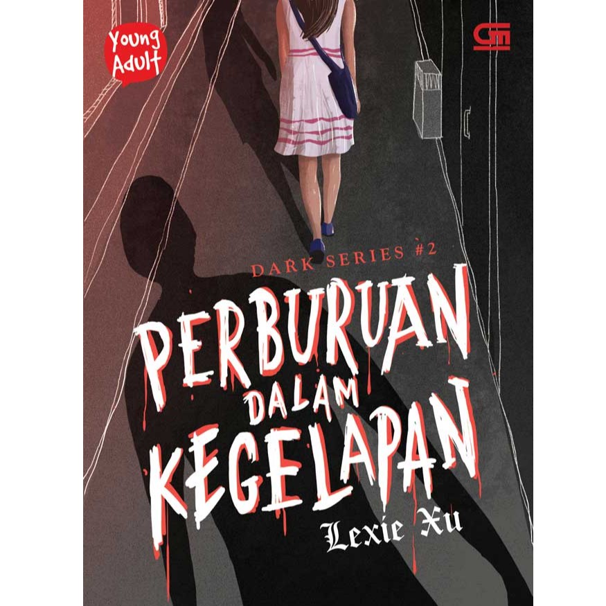 Young Adult: Dark Series#2: Perburuan Dalam Kegelapan (Lexie Xu)-2