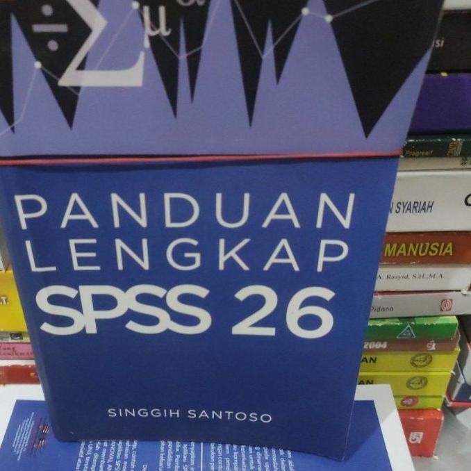 

Panduan lengkap SPSS 26 by Singgih Santoso