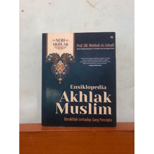 ENSIKLOPEDIA AKHLAK MUSLIM - PROF. DR. WAHBAH AZ-ZUHAILI