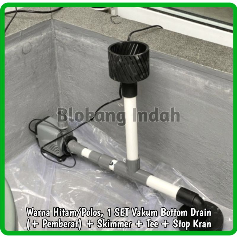 1 SET Vacum Bottom Drain + Skimmer / Vacum Drain Kolam Koi