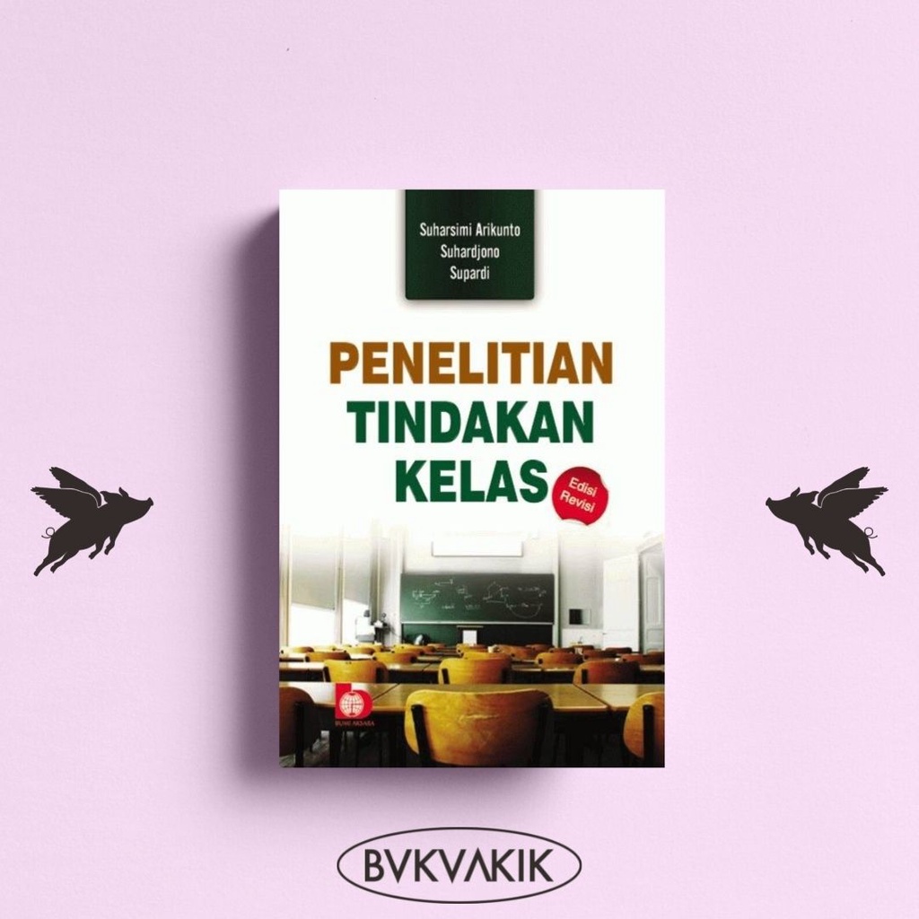 Penelitian Tindakan Kelas (Edisi Revisi)