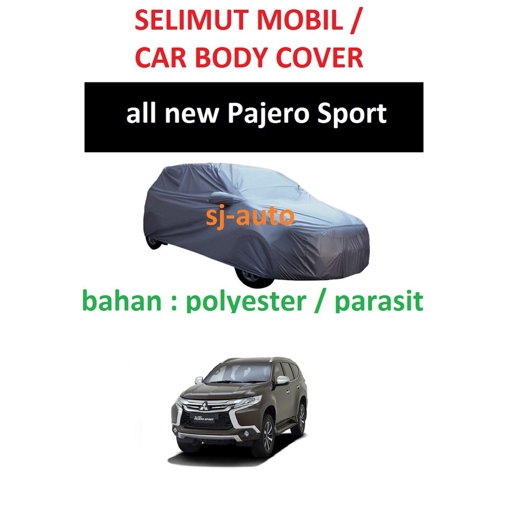 Body Cover All New Pajero Sport Selimut Mobil Pajero Sport 2016