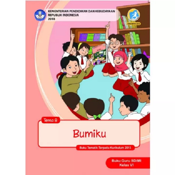 Buku Guru SD/MI Kelas 6 Tema 8 Kurikulum 2013 Edisi Revisi Terbaru