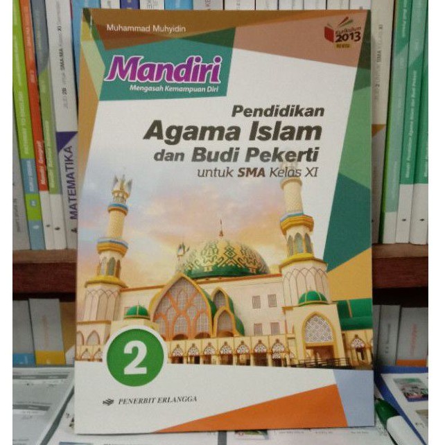 MANDIRI AGAMA ISLAM DAN BUDI PEKERTI 2 UNTUK SMA/MA KELAS XI(11) K13N REVISI