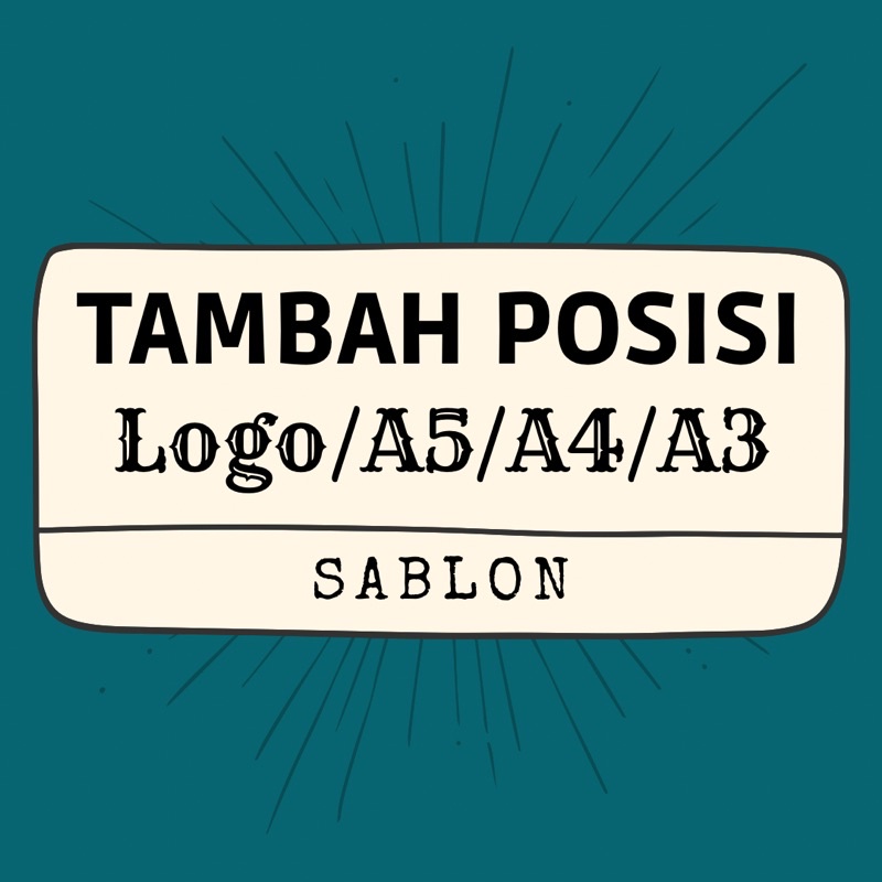 Tambah Posisi Sablon Logo/A5/A4/A3