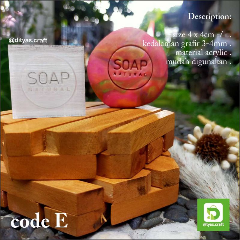 

soap stamp / stempel sabun / natural soap code E