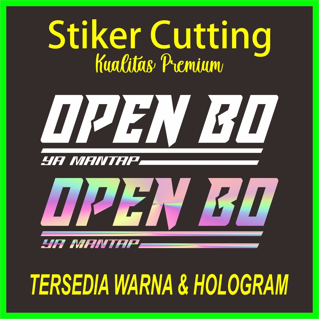 STIKER OPEN BO - STIKER MOTOR (MURAH)