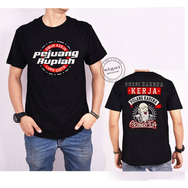 T-shirt baju kaos pejuang rupiah lengan pendek/kaos distro orang tua/kaos santai/kaos harian