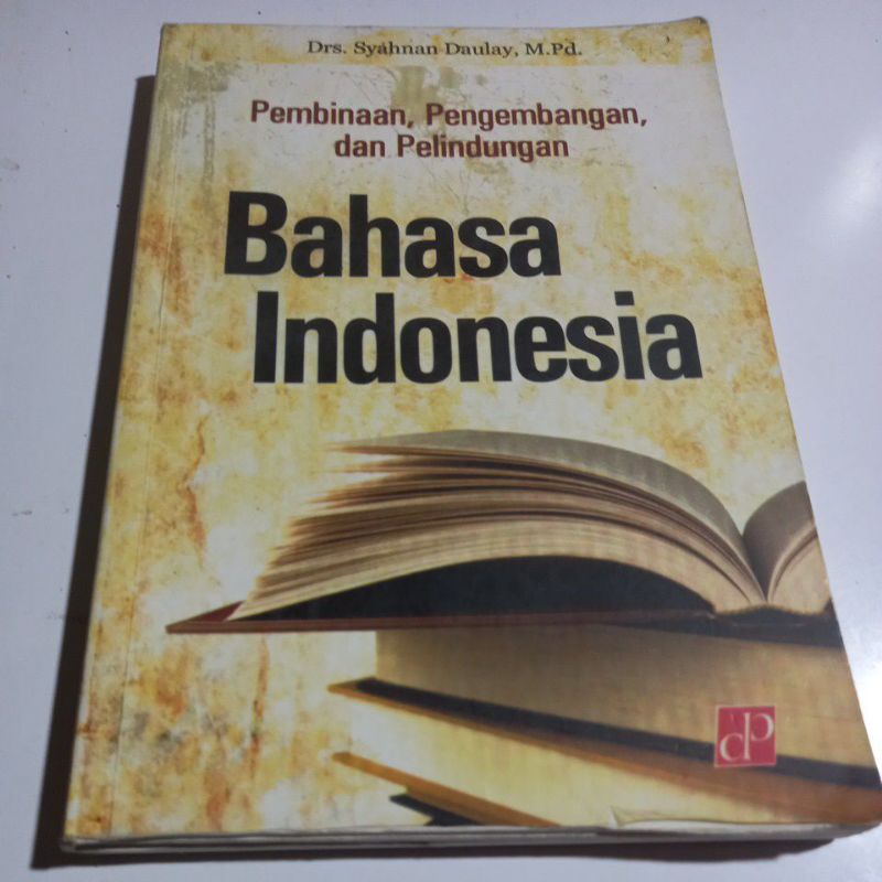 ,-Pembinaan, Pengembangan dan Perlindungan BAHASA INDONESIA,Oleh : Drs. Syaitan Daulay, M.Pd.