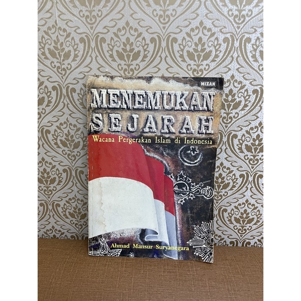 Menemukan Sejarah (Wacana Pergerakan Islam di Indonesia)