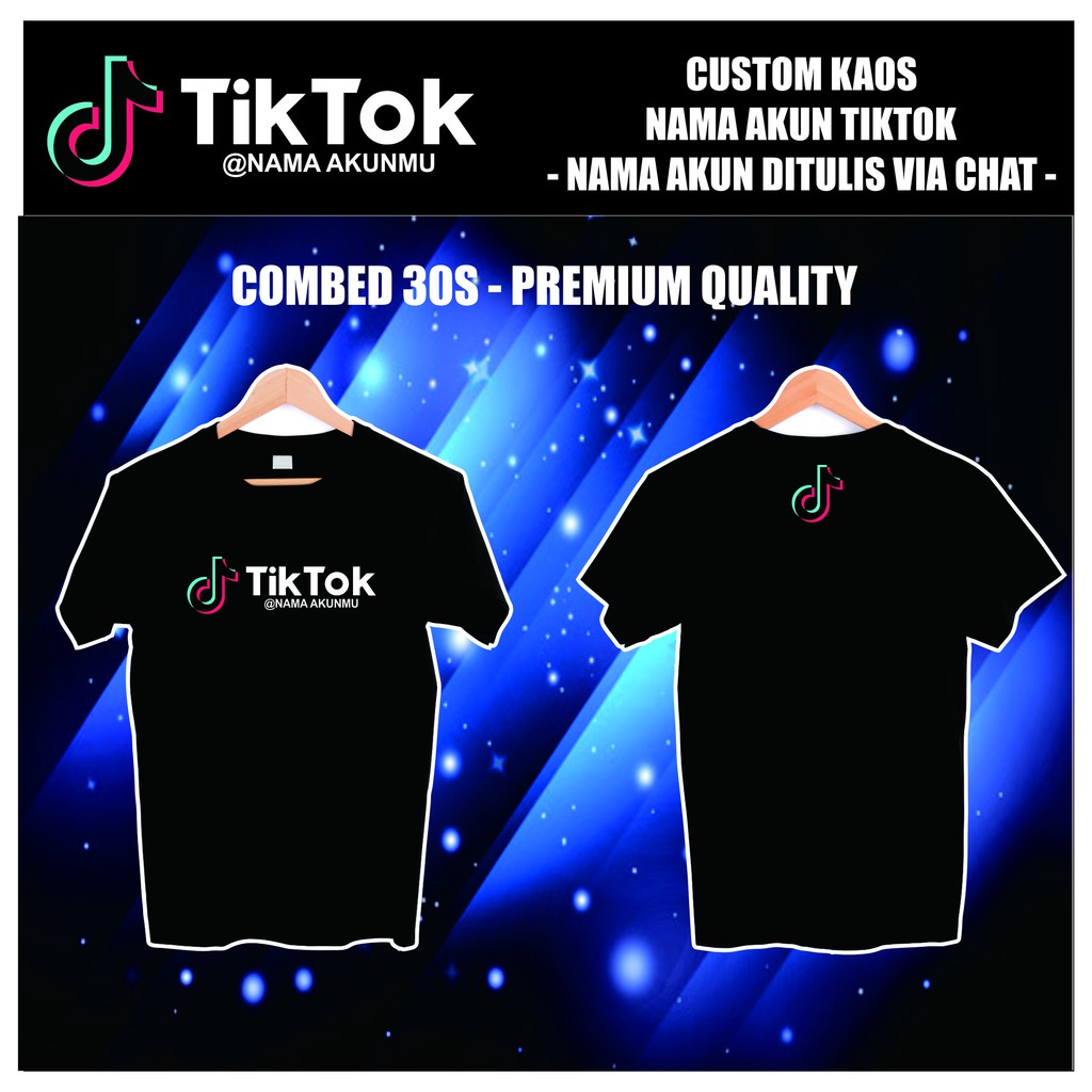 MURAH Kaos TikTok - Kaos Nama Username Tik Tok - Kaos Sablon Satuan Nama Akun TikTok