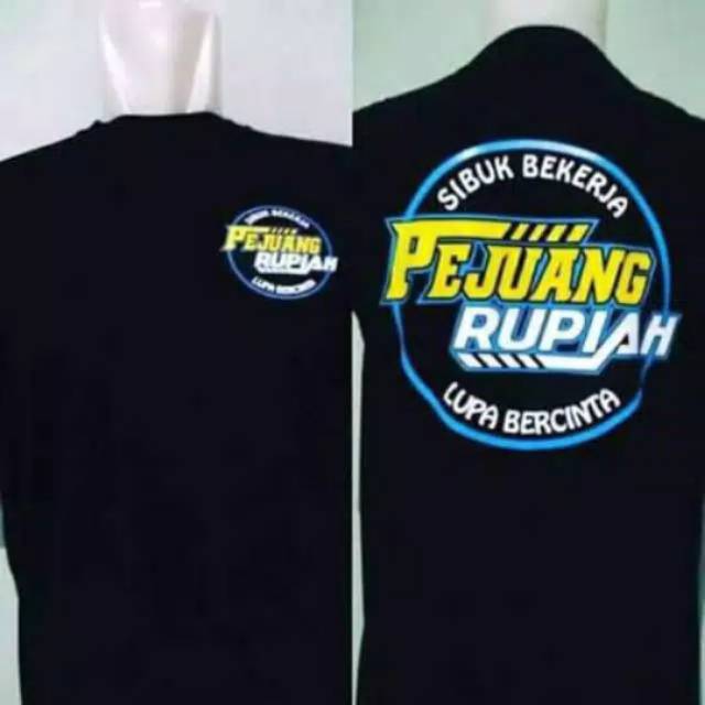 Kaos pejuang rupiah distro S-XXXL kata-kata