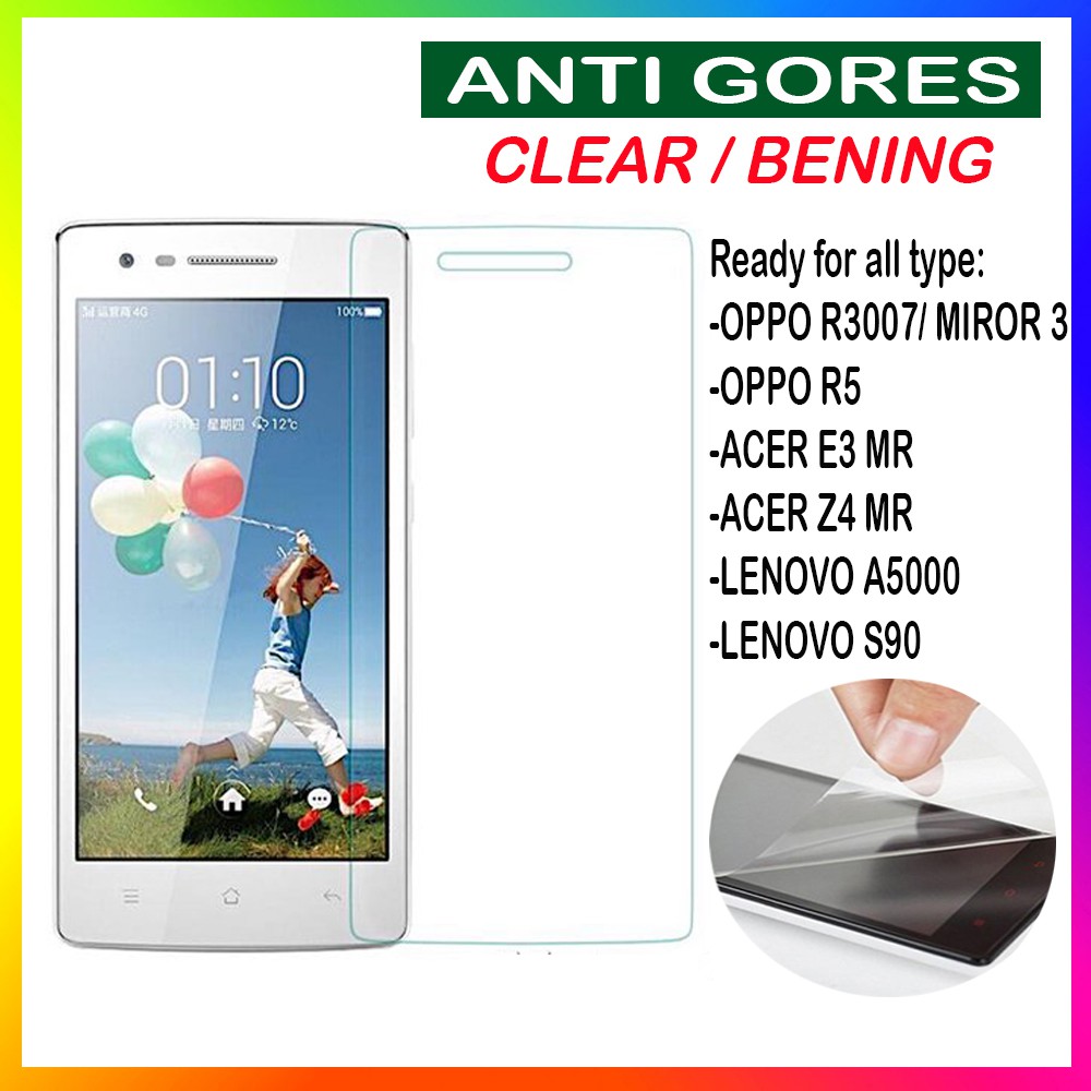 Anti Gores Oppo R3007/Miror 3 R5 Acer E3 MR Z4 MR Lenovo A5000 S90 Screenguard Antigores HP Handphone Pelindung Layar Gadget