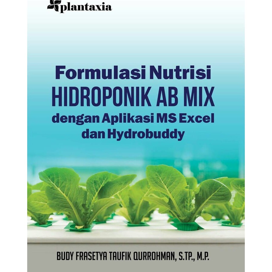 Jual Buku Formulasi Nutrisi Hidroponik AB Mix Dengan Aplikasi MS Excel ...