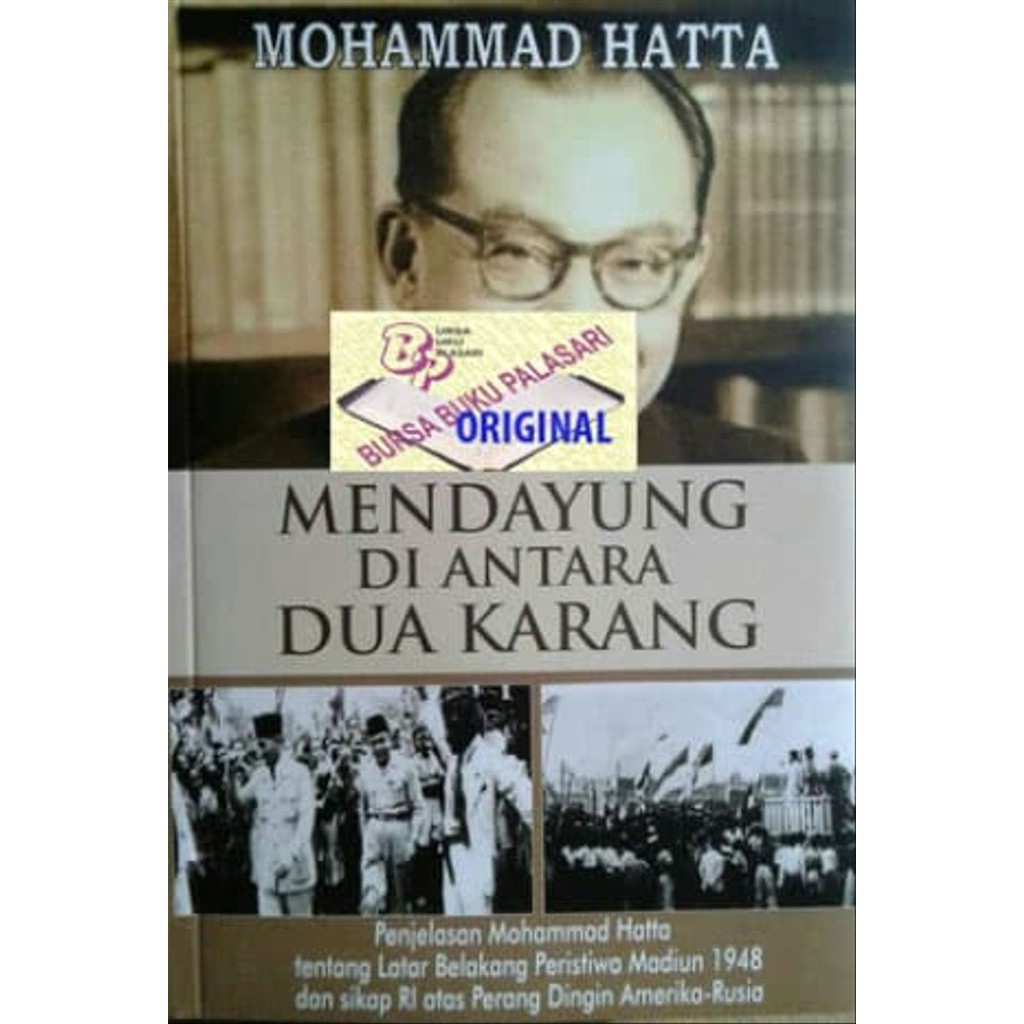 Mendayung Di Antara Dua Karang Mohammad Hatta /Sega Arys ORIGINAL