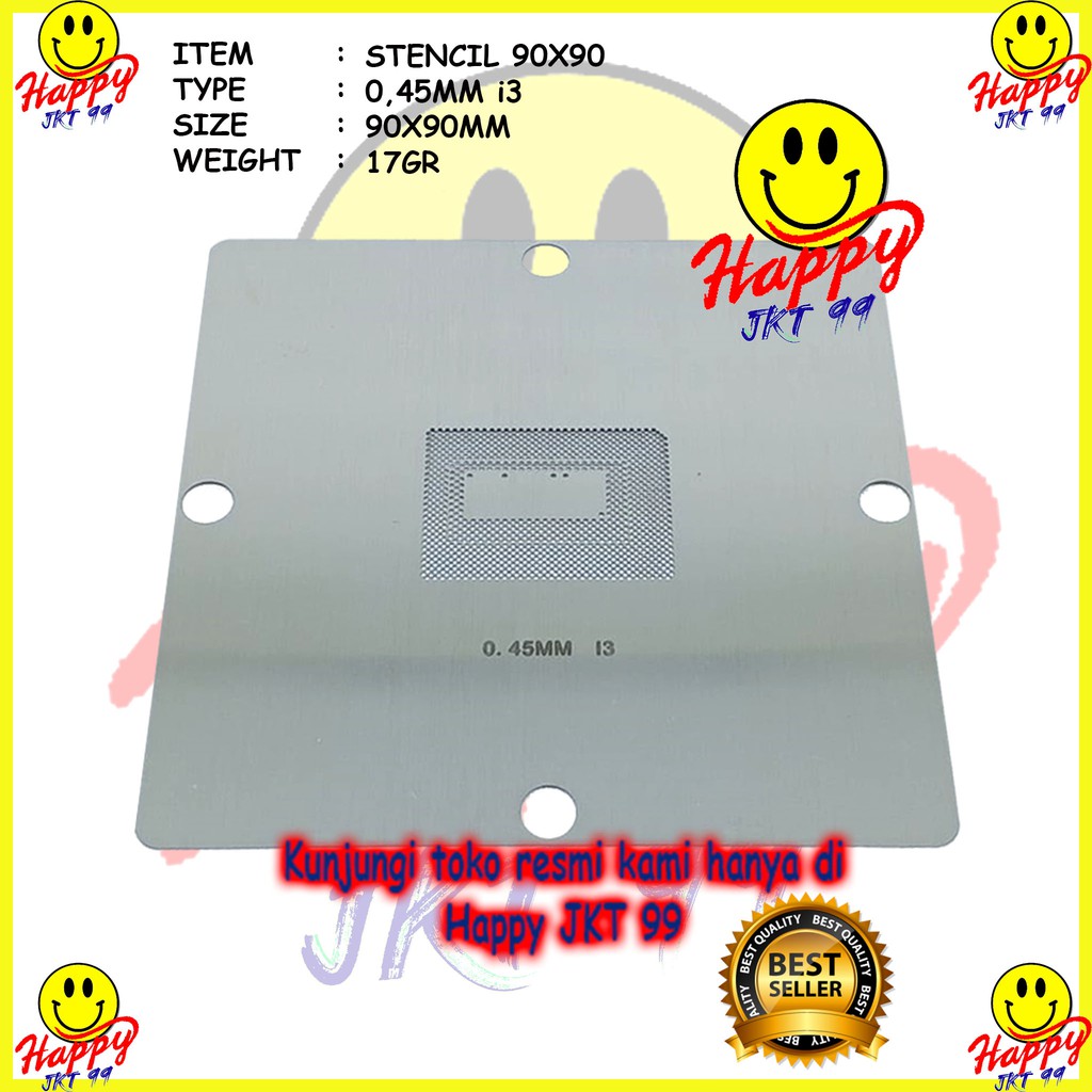 [ HAPPY JKT 99 ] STENCIL 90X90 0.45MM i3 i7 SR00W SROOW SR0UZ