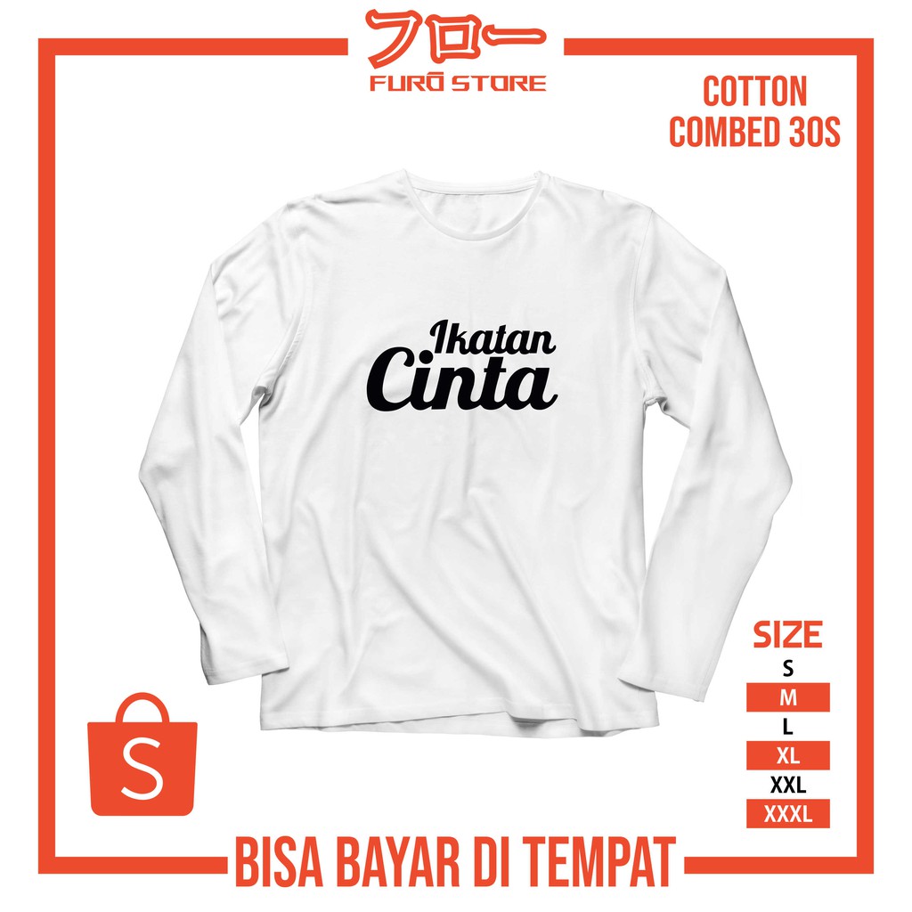 FURO STORE - KAOS LENGAN PANJANG - DISTRO / UNISEX / IKATAN CINTA WHITE T-SHIRT