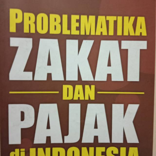 

PROBLEMATIKA ZAKAT DAN PAJAK DI INDONESIA.